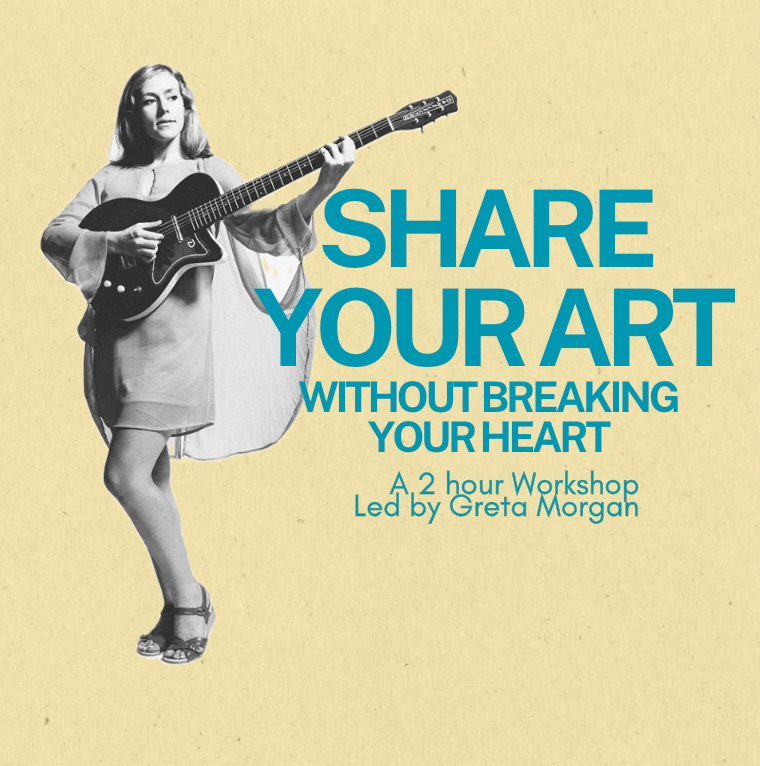 SHARE YOUR ART (WITHOUT BREAKING YOUR HEART)